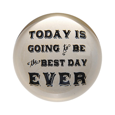 Set of 2 "Best Day Ever" Paperweights